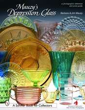 Mauzy's Depression Glass: A Photographic Reference and Price Guide