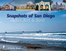 Snapshots of San Diego: Sun, Surf & Sand