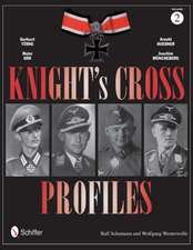 Knight's Cross Profiles Vol.2 Gerhard Trke Heinz Br Arnold Huebner Joachim Mncheberg: Dive Bomber Aircraft and Units of the Legion Condor