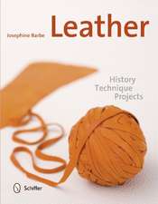 Leather: History, Technique, Projects