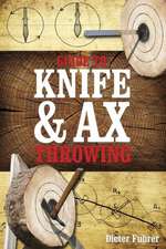 Guide to Knife & Ax Throwing: From the Iron Ranges to Sault Ste. Marie