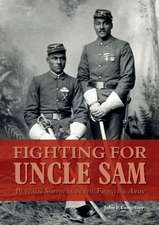 Fighting for Uncle Sam: Buffalo Soldiers in the Frontier Army