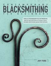 Contemporary Blacksmithing for Beginners