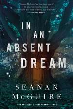 In an Absent Dream: Wayward Children #4