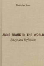 Anne Frank in the World: Essays and Reflections