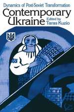 Contemporary Ukraine: Dynamics of Post-Soviet Transformation