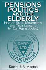 Pensions, Politics and the Elderly: Historic Social Movements and Their Lessons for Our Aging Society