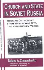 Church and State in Soviet Russia: Russian Orthodoxy from World War II to the Khrushchev Years