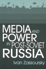 Media and Power in Post-Soviet Russia