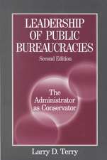 Leadership of Public Bureaucracies: The Administrator as Conservator: The Administrator as Conservator