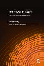 The Power of Scale: A Global History Approach: A Global History Approach