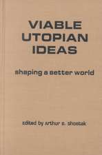 Viable Utopian Ideas: Shaping a Better World