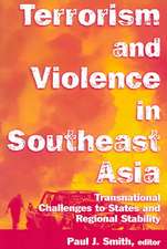 Terrorism and Violence in Southeast Asia: Transnational Challenges to States and Regional Stability