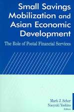 Small Savings Mobilization and Asian Economic Development: The Role of Postal Financial Services