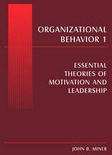 Organizational Behavior 1: Essential Theories of Motivation and Leadership