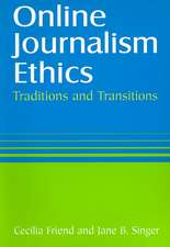 Online Journalism Ethics: Traditions and Transitions