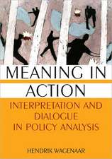 Meaning in Action: Interpretation and Dialogue in Policy Analysis