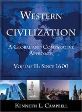 Western Civilization: A Global and Comparative Approach: Volume II: Since 1600