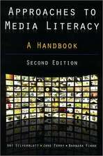 Approaches to Media Literacy: A Handbook: A Handbook