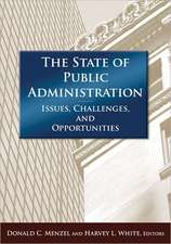 The State of Public Administration: Issues, Challenges and Opportunities