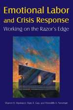 Emotional Labor and Crisis Response: Working on the Razor's Edge