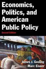 Economics, Politics, and American Public Policy