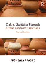 Crafting Qualitative Research: Beyond Positivist Traditions