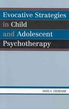 Evocative Strategies in Child and Adolescent Psychotherapy