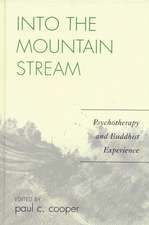 Into the Mountain Stream: Psychotherapy and Buddhist Experience
