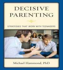 Hammond, M: Decisive Parenting