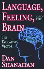 Language, Feeling, and the Brain: The Evocative Vector