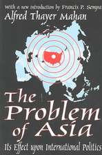 The Problem of Asia: Its Effect upon International Politics