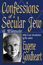 Confessions of a Secular Jew: A Memoir