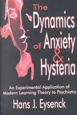 The Dynamics of Anxiety and Hysteria: An Experimental Application of Modern Learning Theory to Psychiatry