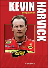 Kevin Harvick: Racing to the Top