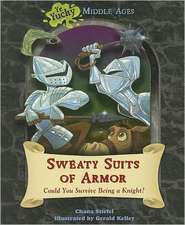 Sweaty Suits of Armor: Could You Survive Being a Knight?