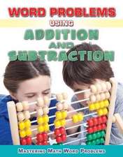 Word Problems Using Addition and Subtraction