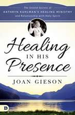 Healing in His Presence