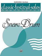 Classic Festival Solos (Snare Drum), Vol 1