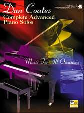 Dan Coates Complete Advanced Piano Solos: Music for All Occasions