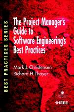 The Project Manager′s Guide to Software Engineering′s Best Practices