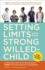 Setting Limits with Your Strong-Willed Child