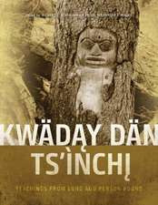 Kwday Dn Tsnchi: Teachings from Long Ago Person Found