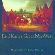 Paul Kane's Great Nor-West