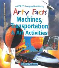 Machines, Transportation & Art Activities