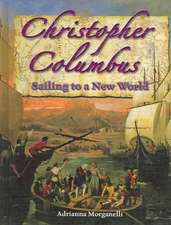 Christopher Columbus: Sailing to a New World