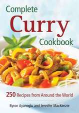 Complete Curry Cookbook: 250 Recipes from Around the World