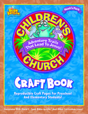 Childern's Church Craft Book: Reproducible Craft Pages for Preschool and Elementary Students!