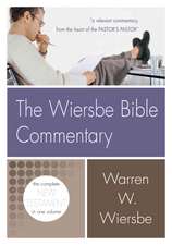 The Wiersbe Bible Commentary: The Complete New Testament in One Volume