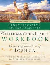 Called to Be God's Leader Workbook: How God Prepares His Servants for Spiritual Leadership